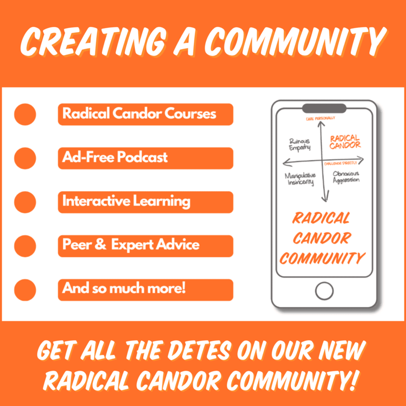 Creating a community of Radical Candor Creating a community of Radical Candor