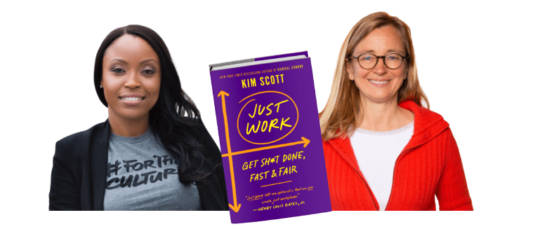 Just Work Kim Scott Radical Candor podcast