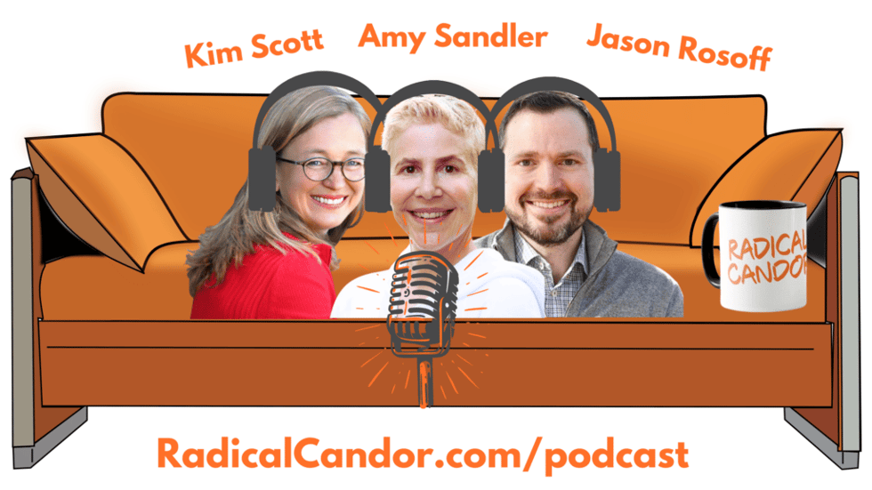 Radical Candor podcast management dilemma Radical Candor podcast management dilemma