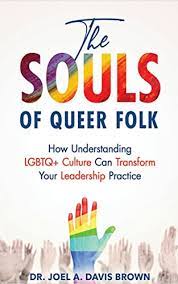 The Souls of Queer Folk
