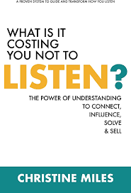 What Is It Costing You Not to Listen