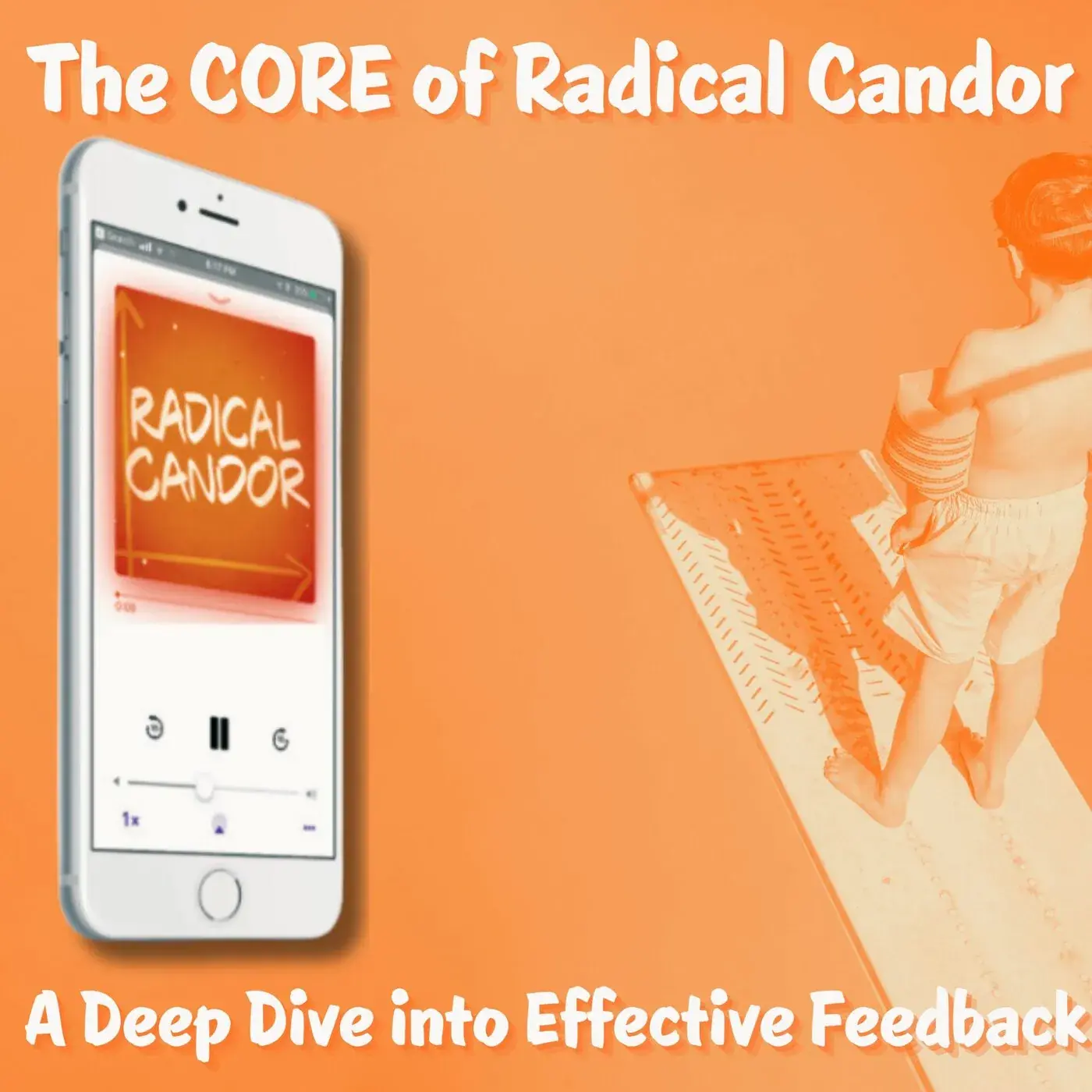 The CORE of Radical Candor: A Deep Dive into Effective Feedback 6 | 23