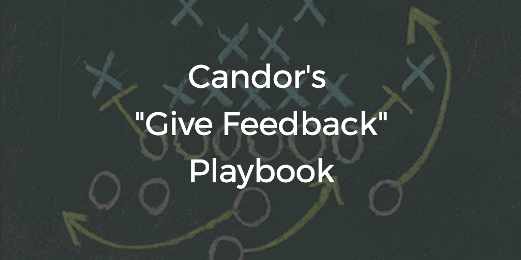 Candor’s “Give Feedback” Playbook